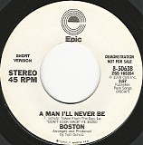 Boston - A Man I'll Never Be/A Man I'll Never Be (US Promo)