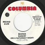 Bond (Canada) - Dancin' (On A Saturday Night)/Dancin' (On A Saturday Night) (US Promo)