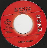 Bobby Bland - Do What You Set Out To Do/Ain't Nothing You Can Do (US)