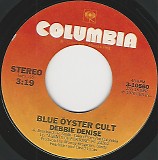 Blue Ã–yster Cult - Debbie Denise/This Ain't The Summer Of Love (US)