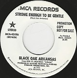 Black Oak Arkansas - Strong Enough To Be Gentle/Strong Enough To Be Gentle (US Promo)