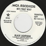 Black Lightning - Be's That Way/Be's That Way (US Promo)