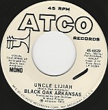 Black Oak Arkansas - Uncle Lijiah/Uncle Lijiah (US Promo)