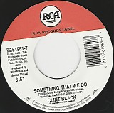 Clint Black - Something That We Do/Bitter Side Of Sweet (US)