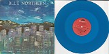Blue Northern - Blue Northern (12" EP) (Canada) (Bue Vinyl)