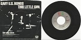 Gary U.S. Bonds - This Little Girl/Way Back When (US Picture Sleeve)