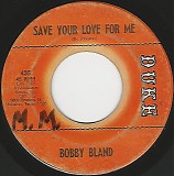 Bobby Bland - Save Your Love For Me/Share Your Love With Me (US)