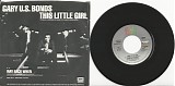 Gary U.S. Bonds - This Little Girl/This Little Girl (US Promo Picture Sleeve)