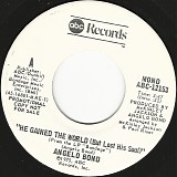Angelo Bond - He Gained The World (But Lost His Soul)/He Gained The World (But Lost His Soul) (US Promo)