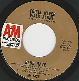 Blue Haze - You'll Never Walk Alone/Take Away My Heart Teresa (US)