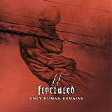 Fractured - Only Human Remains