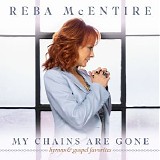 Reba McEntire - My Chains Are Gone