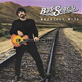 Bob Seger & The Silver Bullet Band - Greatest Hits (Deluxe Edition)