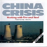 China Crisis - Working With Fire And Steel