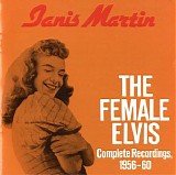 Janis Martin - The Female Elvis: Complete Recordings, 1956-60