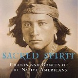 Sacred Spirit - Chants And Dances Of The Native Americans