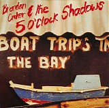 Brendan Croker And The 5 O'Clock Shadows - Boat Trips In The Bay