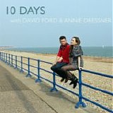 Ford, David & Annie Dressner - 10 Days Live