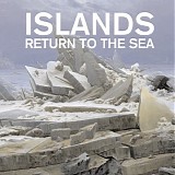 Islands - Return To The Sea