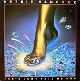 Herbie Hancock - Feets Don't Fail Me Now