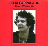 Felix Pappalardi - Don't Worry, Ma