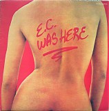 Eric Clapton - E.C. Was Here