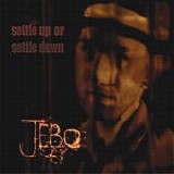 Jebo - Settle Up Or Settle Down