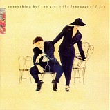 Everything But The Girl - The Language Of Life