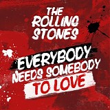 The Rolling Stones - Everybody Needs Somebody To Love