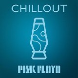 Pink Floyd - Chillout