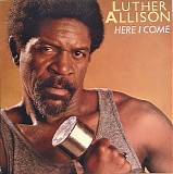 Luther Allison - Here I Come