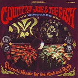 Country Joe And The Fish - Electric Music For The Mind And Body