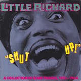 Little Richard - Shut Up! (A Collection Of Rare Tracks, 1951-1964)