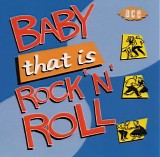 Various artists - Baby That Is Rock 'N' Roll