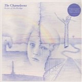 Chameleons, The - Script Of The Bridge