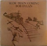 Bob Dylan - Slow Train Coming