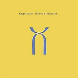 King Crimson - Three of a Perfect Pair