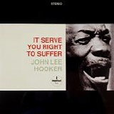 John Lee Hooker - It Serve You Right To Suffer