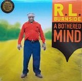 R.L. Burnside - A Bothered Mind