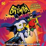 Kristopher Carter, Lolita Ritmanis & Michael McCuistion - Batman: Return Of The Caped Crusaders