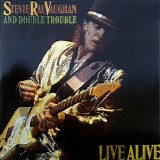 Stevie Ray Vaughan & Double Trouble - Live Alive