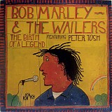 Bob Marley & The Wailers - The Birth Of A Legend