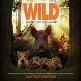 Matthijs Kieboom - Wild. Heart of Holland
