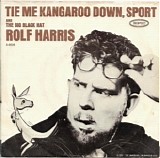 Rolf Harris - Tie Me Kangaroo Down, Sport / The Big Black Hat