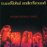 Transglobal Underground - International Times