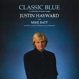 Justin Hayward, Mike Batt & The London Philharmonic Orchestra - Classic Blue