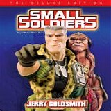 Jerry Goldsmith - Small Soldiers  [The Deluxe Edition]