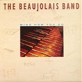 The Beaujolais Band - Mind How You Go