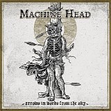 Machine Head - Arrows in Words from the Sky