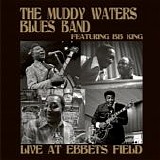 Muddy Waters Blues Band & B.B. King - Live At Ebbets Field